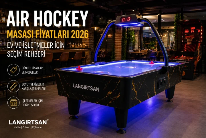 Air Hockey Masası Fiyatları 2026: Ev ve İşletmeler İçin Seçim Rehberi